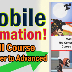 Mastery in 2D The Complete Animation Course From Mobile